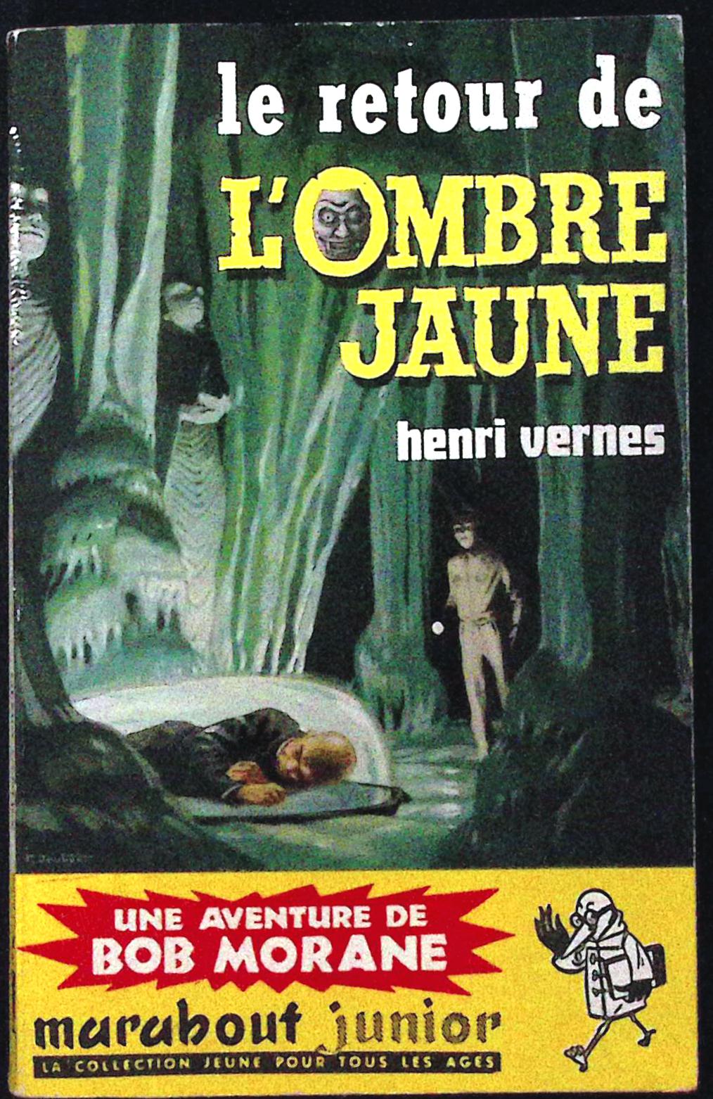 Livre - Henri Vernes - Bob Morane - Le retour de l'Ombre Jaune - Numéro 182 - TYPE 2 - EO -  1960 - TBE- Marabout junior