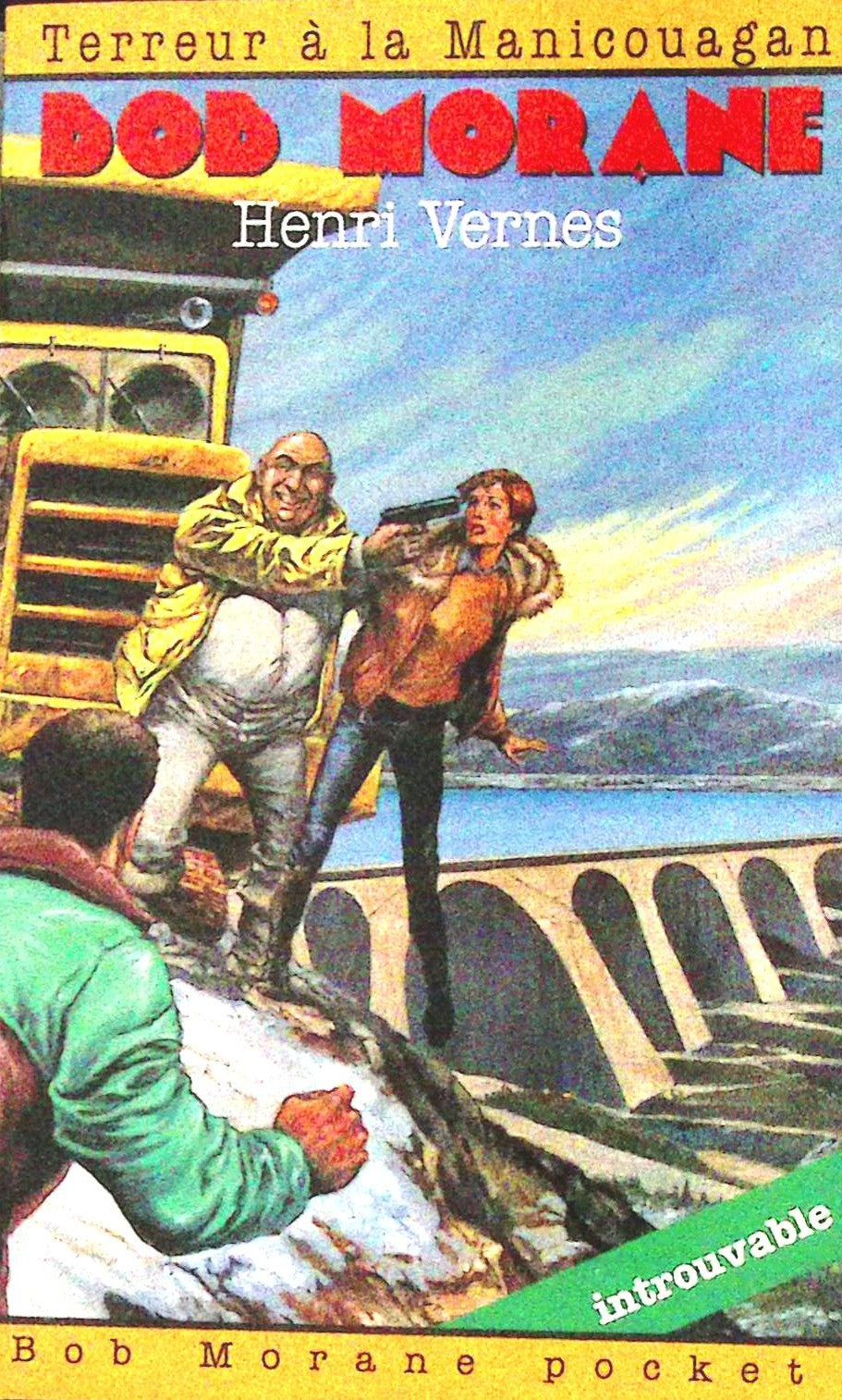 Livre - Henri Vernes - Bob Morane - Terreur à la Manicouagan - Numéro 27 - TYPE 23 - RE - 1995 - TTBE - Lefrancq