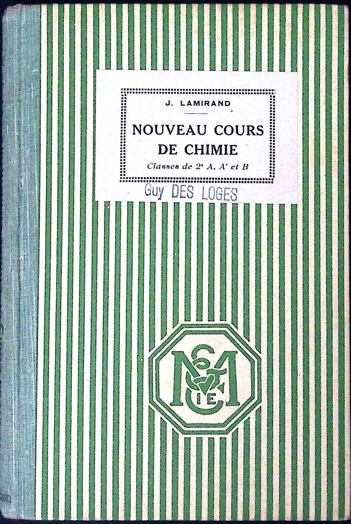 Livre ancien - Physique/Chimie - Nouveaux cours de chimie, classe de 2e A, A',B - J. Lamirand - EO - 1936 - TTBE - Masson et compagnie