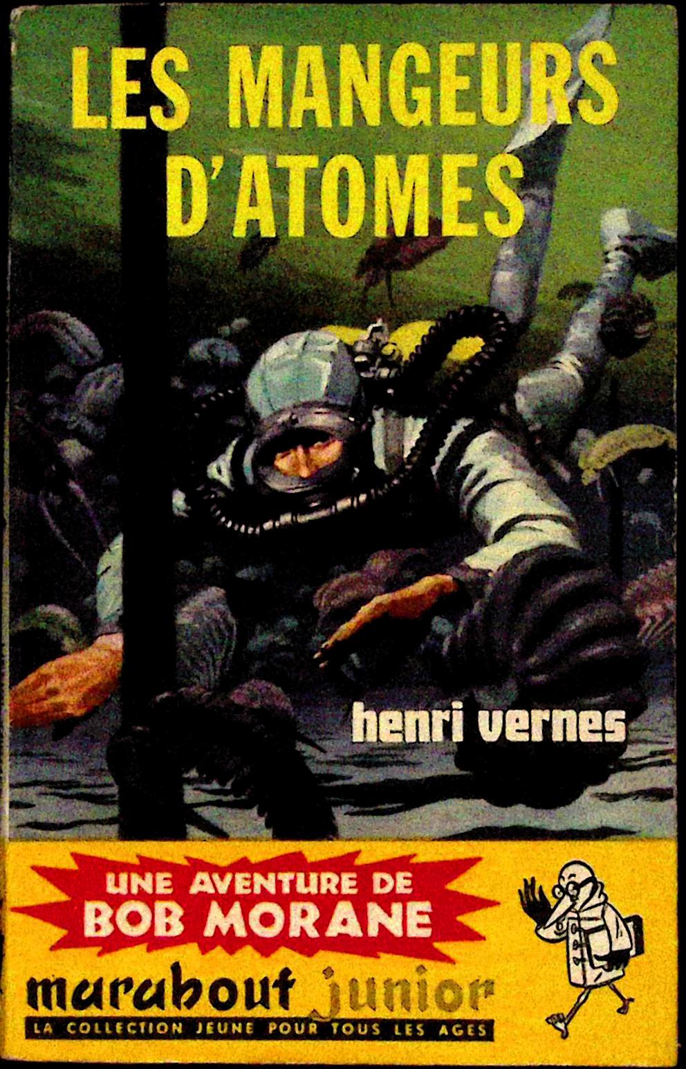 Livre - Henri Vernes - Bob Morane - Les mangeurs d'atomes - Numéro 190 - TYPE 2 - EO -  1960 - TBE- Marabout junior