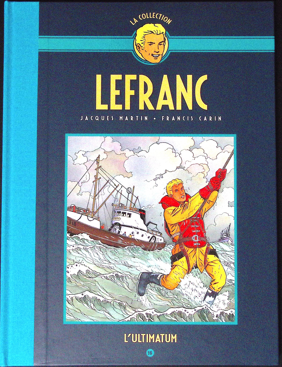 Bd - Lefranc - La collection - Tome 16 - L'ultimatum - Jacques Martin - RE - 2019 - TTBE - Hachette