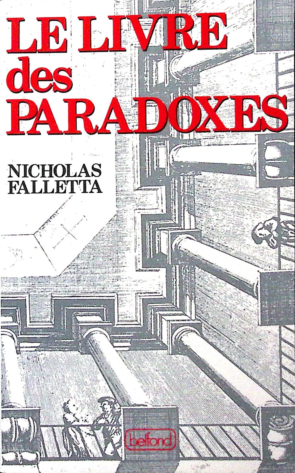 Livre ancien - Mathématiques - Le livre des paradoxes - Nicholas Falletta - EO - 1983 - TTBE- Belfond