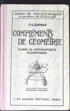 Livre ancien - Mathématiques - Compléments de géométrie - P. Camman - EO - 1937 - TTBE- J. De Gigord