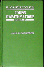 Livre ancien - Mathématiques - Classe d'arithmétique - P. Chenevier - EO - 1931 - TTBE- Hachette