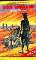 Livre - Henri Vernes - Bob Morane - Les déserts d'Amazonie - Numéro 19 - TYPE 22 - EO - 1993 - TTBE- Lefrancq