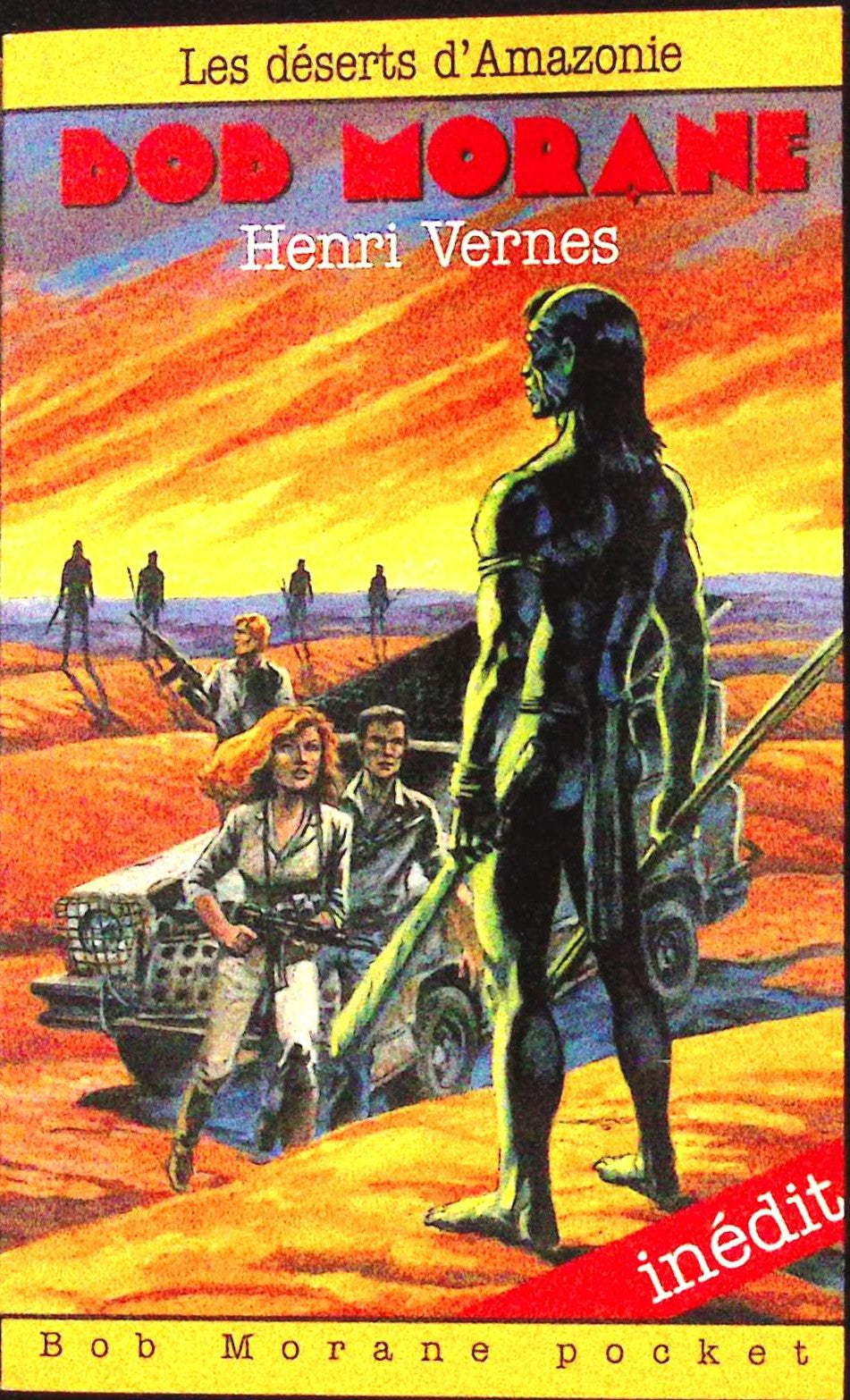 Livre - Henri Vernes - Bob Morane - Les déserts d'Amazonie - Numéro 19 - TYPE 22 - EO - 1993 - TTBE- Lefrancq