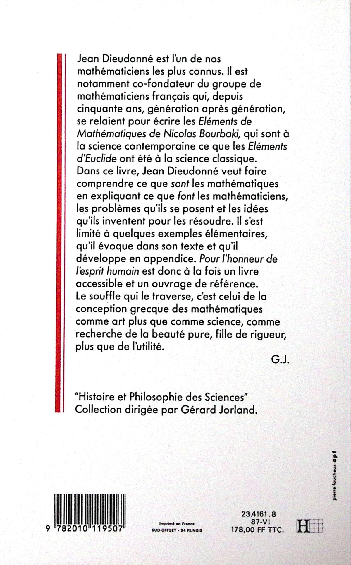 Livre ancien - Mathématiques - Pour l'honneur de l'esprit humain - Jean Dieudonné - EO - 1987 - TTBE- Hachette