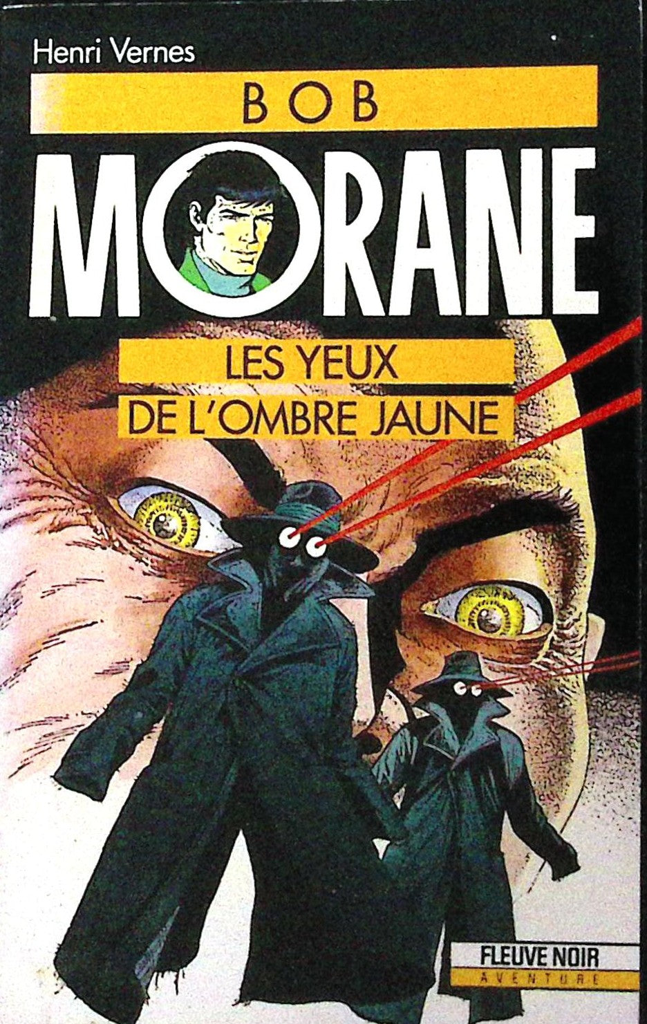 Livre - Henri Vernes - Bob Morane - Les Yeux de l'Ombre Jaune - Numéro 17 - TYPE 19 - RE - 1989 - TBE- Fleuve Noir