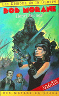 Livre - Henri Vernes - Bob Morane - Les démons de la guerre - Numéro 16 - TYPE 21 - EO - 1993 - TTBE- Lefrancq