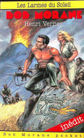 Livre - Henri Vernes - Bob Morane - Les Larmes du Soleil - Numéro 12 - TYPE 21 - EO - 1993 - TTBE- Lefrancq
