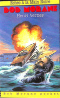 Livre - Henri Vernes - Bob Morane - Echec à la main noire - Numéro 9 - TYPE 21 - RE - 1992 - TTBE- Lefrancq
