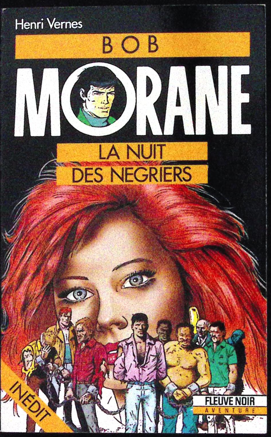 Livre - Henri Vernes - Bob Morane - La nuit des Negriers - Numéro 21 - TYPE 19 - EO - 1989 - TBE- Fleuve Noir