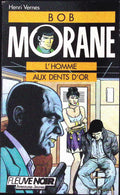 Livre - Henri Vernes - Bob Morane - L'Homme aux dents d'or - Numéro 10 - TYPE 19 - RE - 1988 - TBE- Fleuve Noir