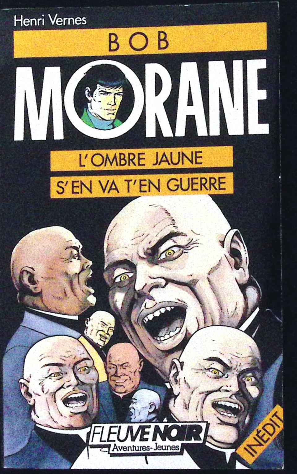 Livre - Henri Vernes - Bob Morane - L'Ombre Jaune s'en va en guerre - Numéro 9 - TYPE 19 - EO - 1988 - TBE- Fleuve Noir