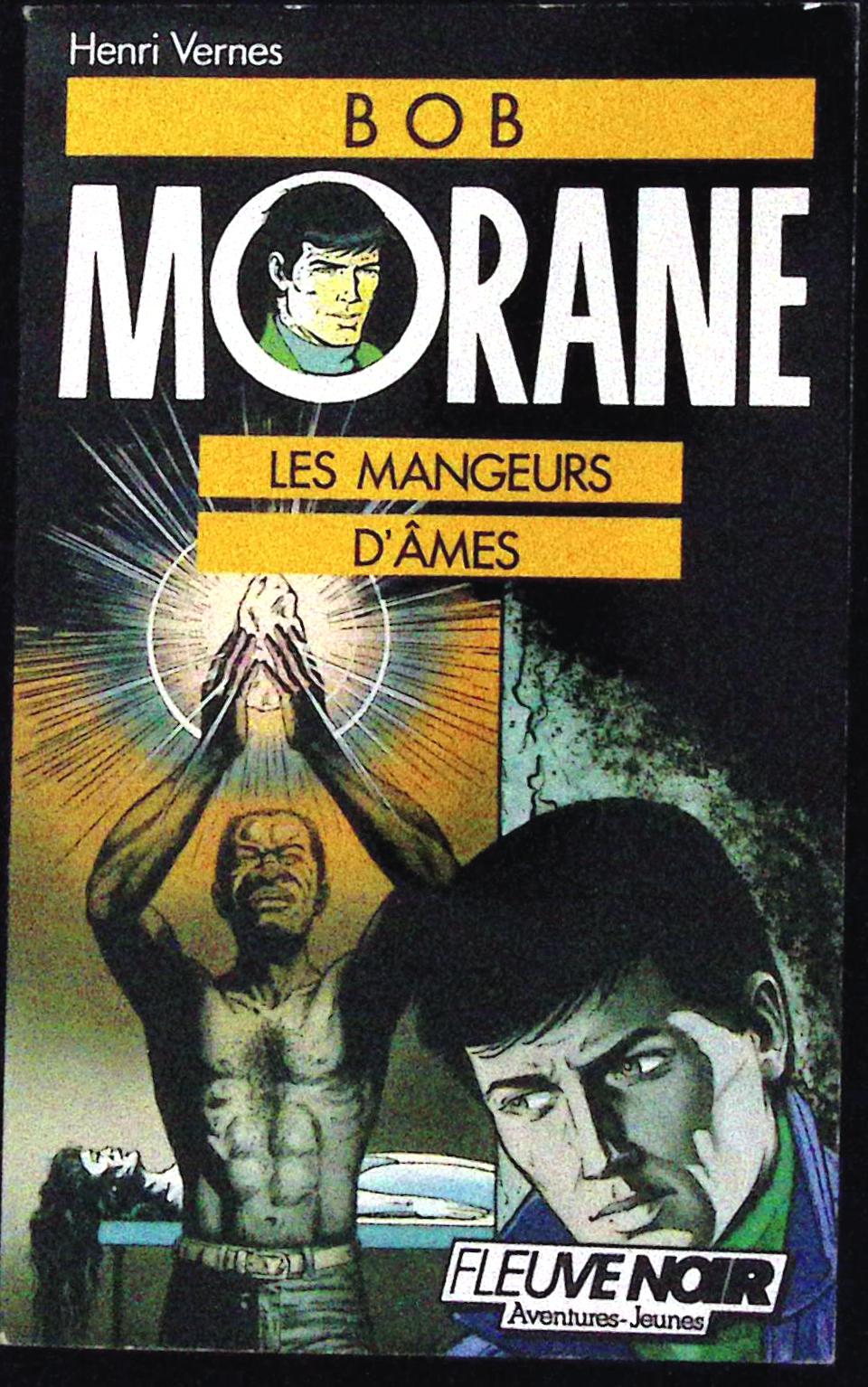 Livre - Henri Vernes - Bob Morane - Les mangeurs d'âmes - Numéro 7 - TYPE 19 - RE - 1988 - TBE- Fleuve Noir