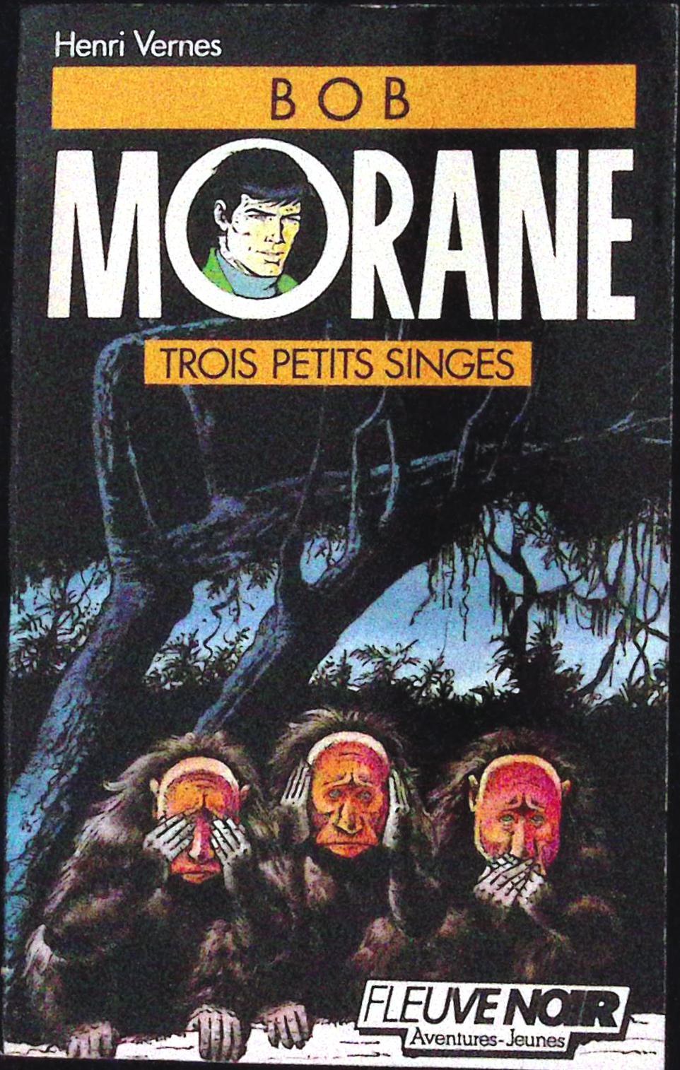 Livre - Henri Vernes - Bob Morane - Trois petits singes - Numéro 6 - TYPE 19 - RE - 1988 - TBE- Fleuve Noir