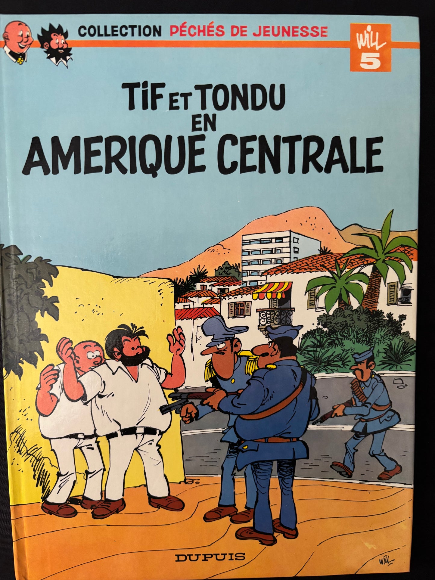 Bd - Péchés de jeunesse - Tif et Tondu en Amérique centrale - Will - EO - 1978 - TTBE - Dupuis