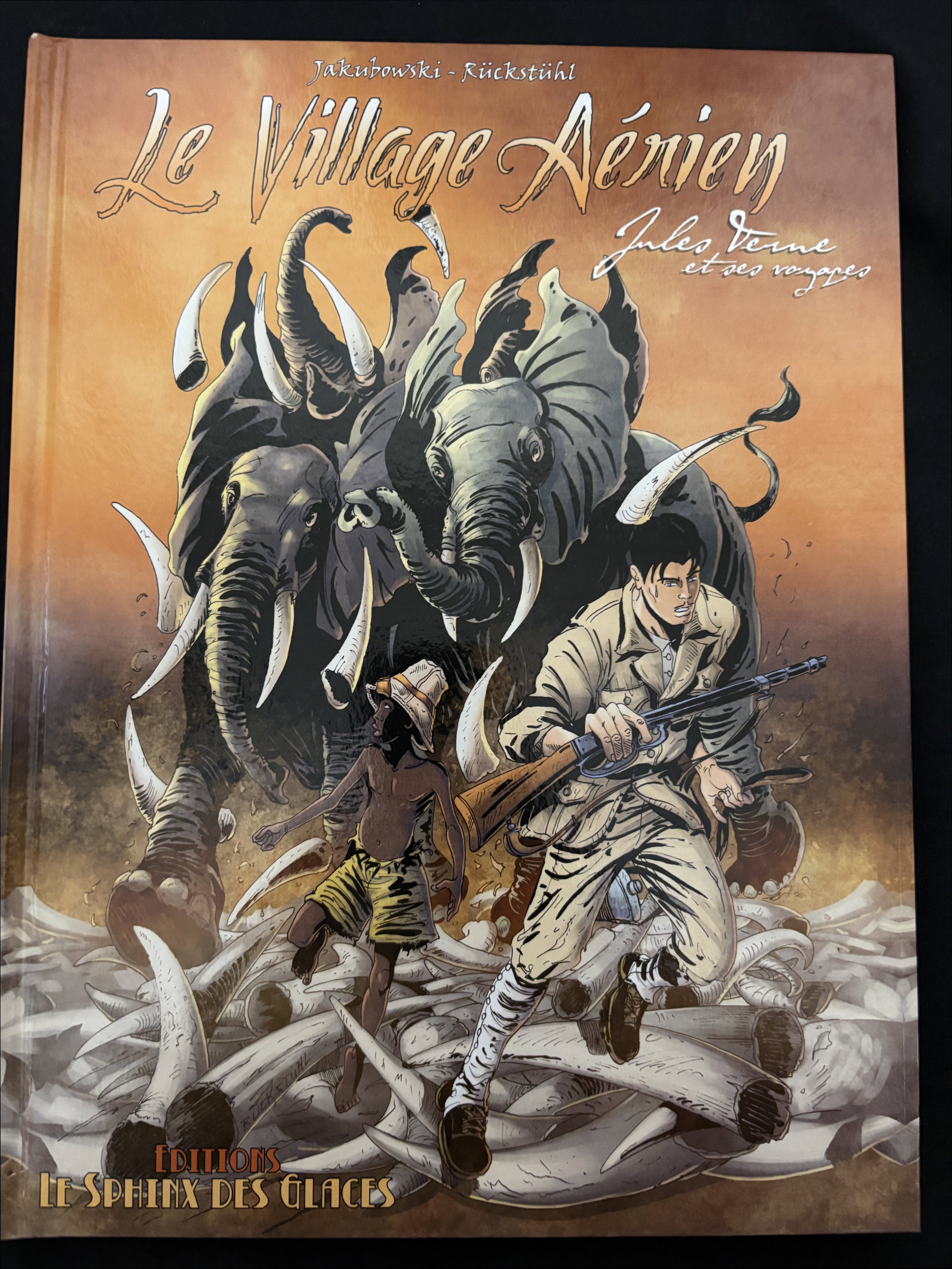 Bd dédicacée - Jules Vernes et ses voyages - Le village aérien -  Marc Jakubowski et Eric Rückstühl- EO - 2015 - TTBE - Le Sphinx Des Glaces