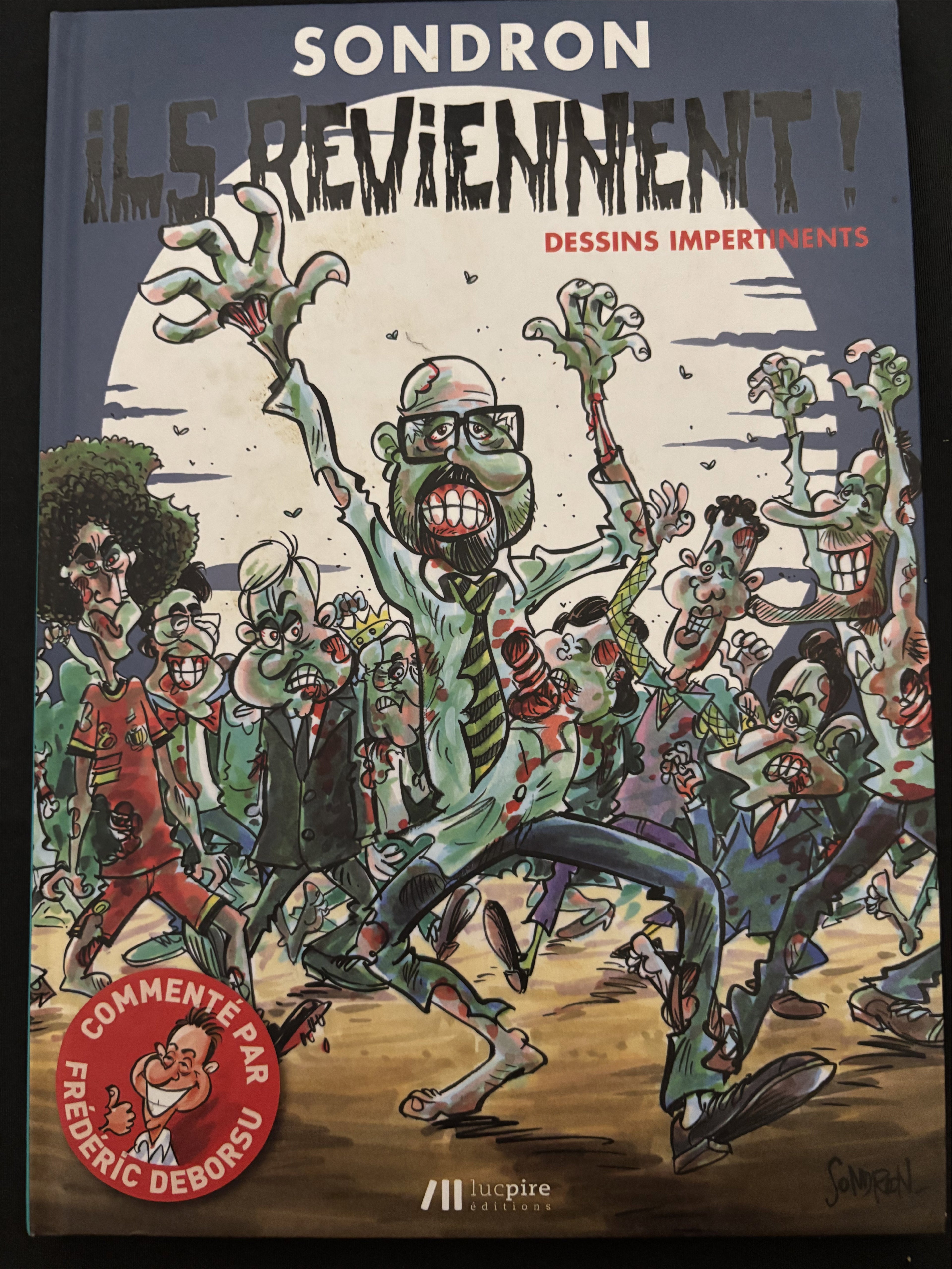 Bd dédicacée - Sondron - Ils reviennent! - Sondron - EO - 2014- TTBE -  Luc Pire