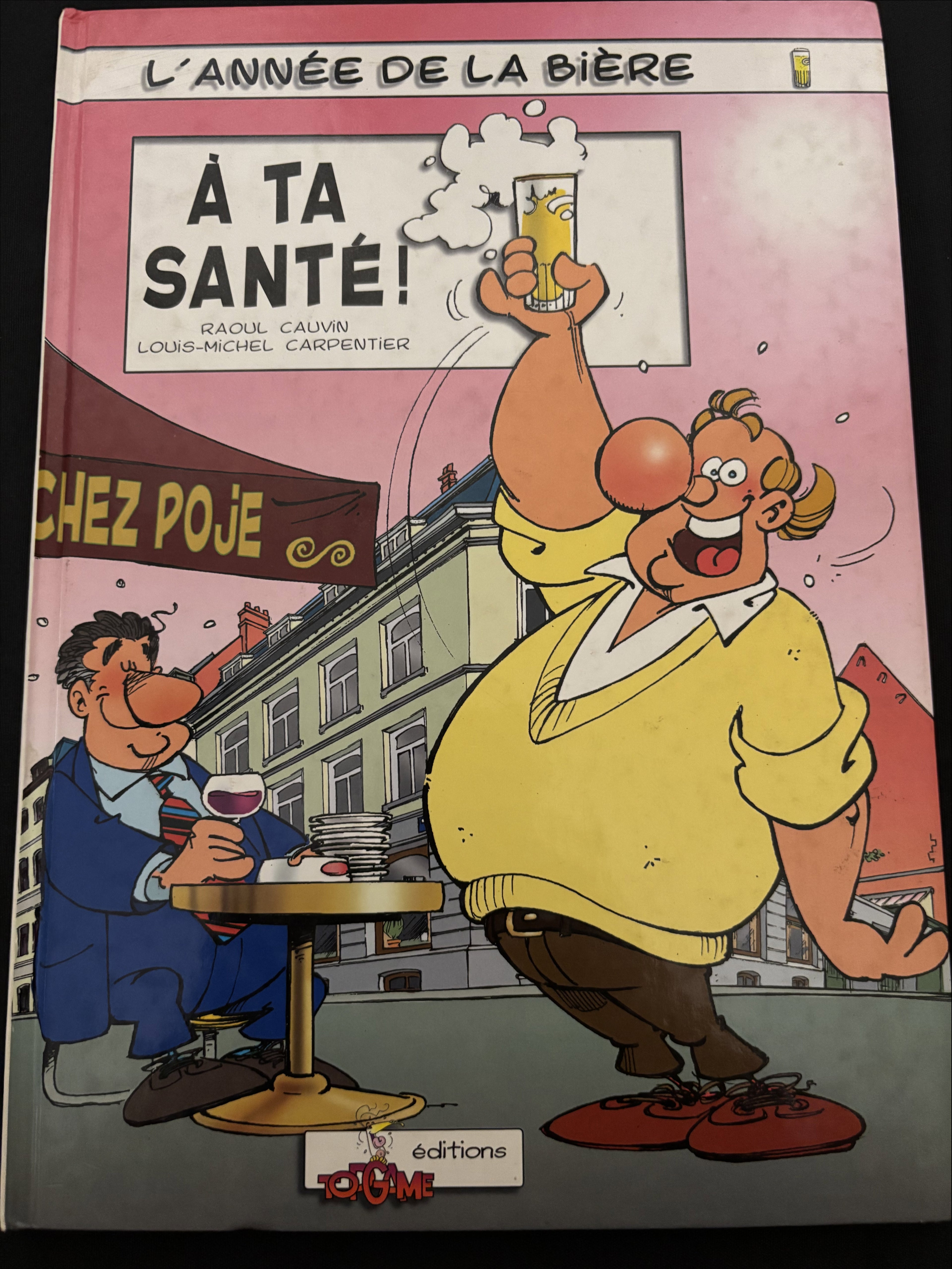 Bd dédicacée - L'année de la bière - A ta santé - Carpentier- EO - 1996- TTBE -   Edition des Archers