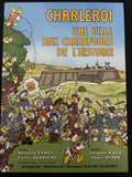 Bd dédicacée - Charleroi - Une ville aux carrefours de l'histoire - Raes - EO - 1987 - TTBE - Willy Seron