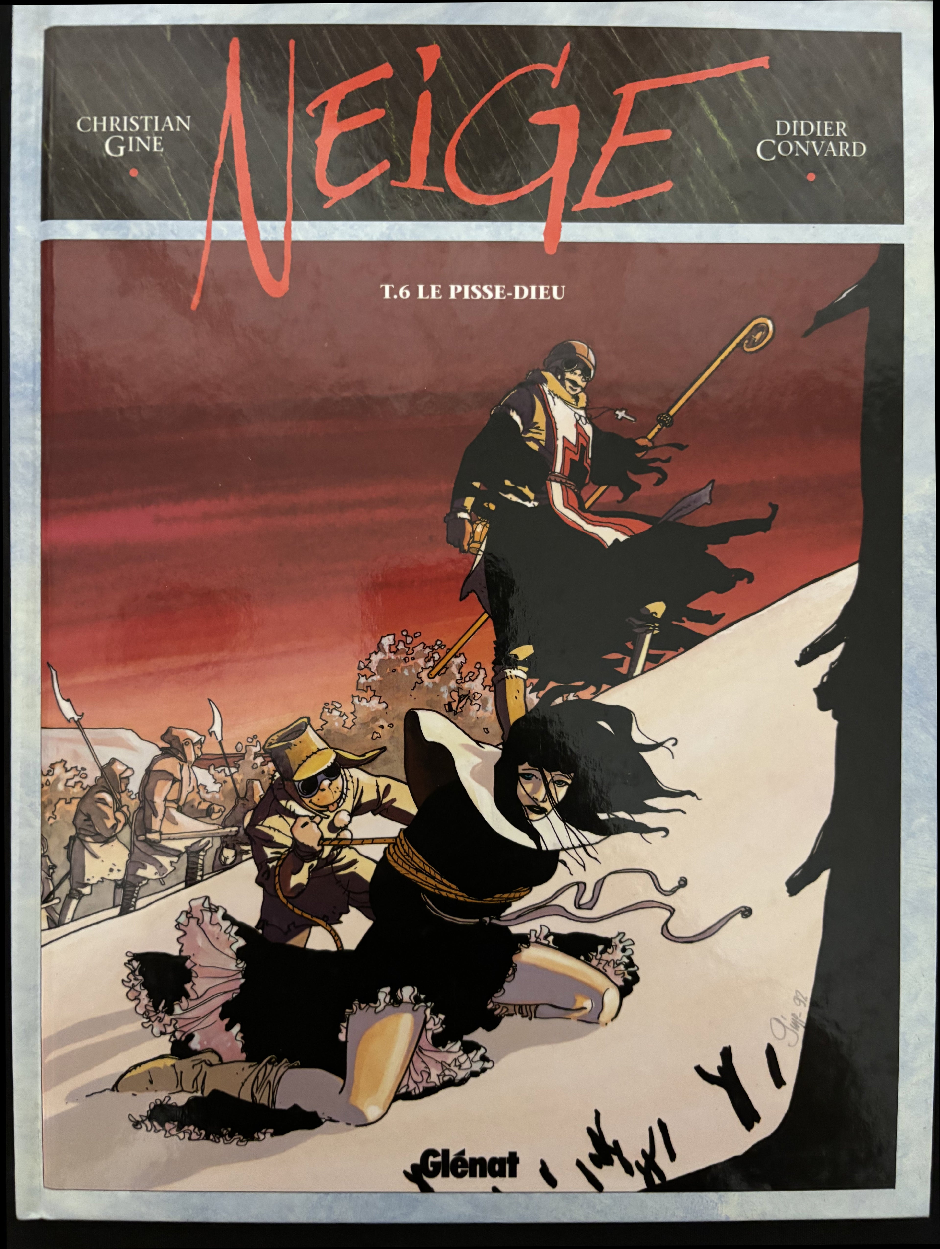 Bd - Neige - Le Pisse-Dieu - Tome 6 - Gine- EO - 1993 - TTBE - Glénat
