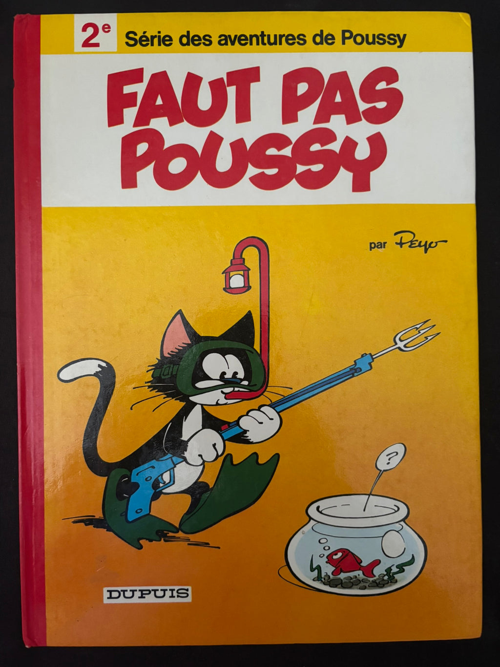 Bd - Poussy - Faut pas Poussy - Tome 2 - Peyot - EO - 1977 - EM - Dupuis