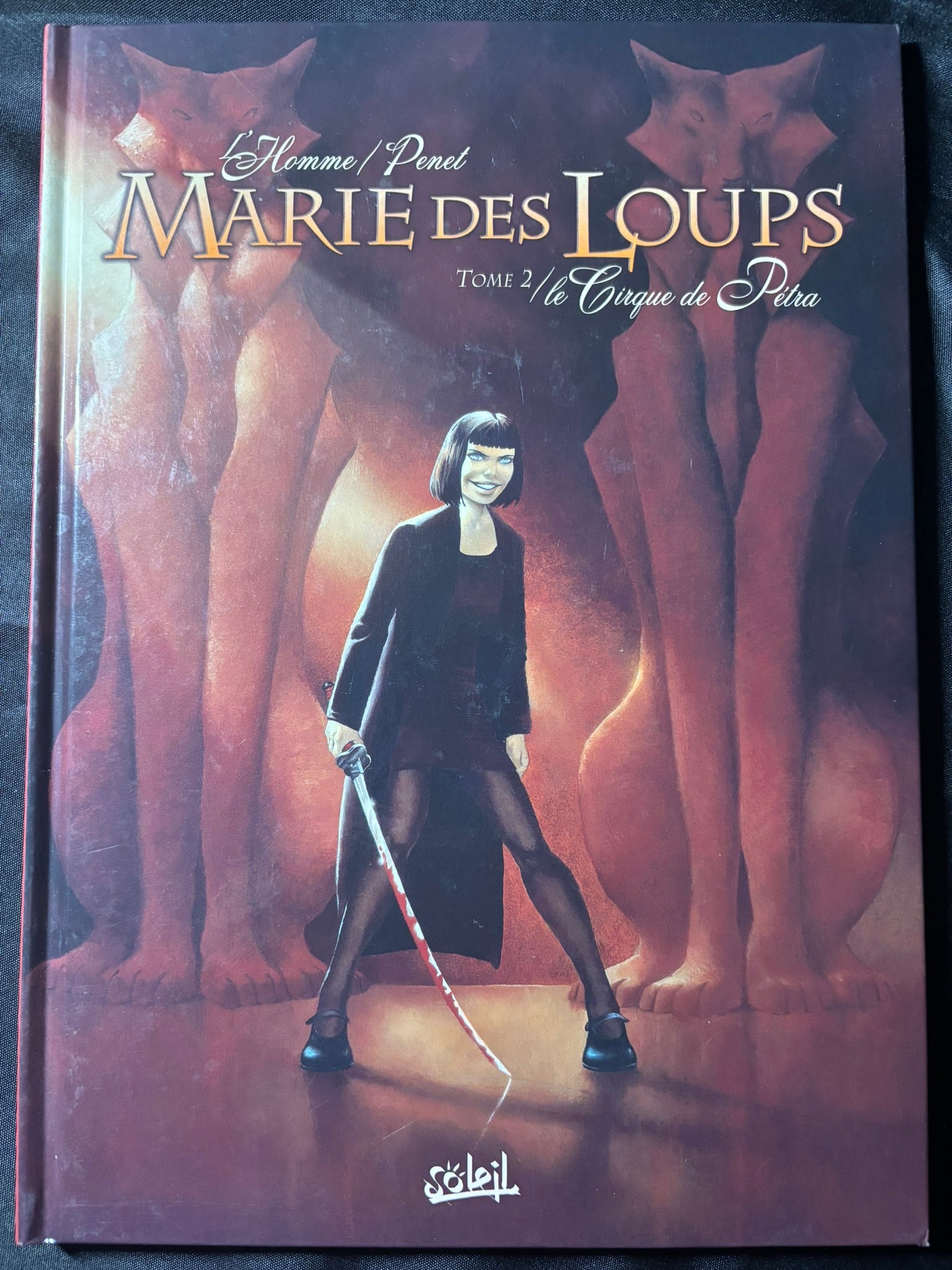 Bd - Marie des loups - Le cirque de Pétra - Tome 2 - Penet - EO - 2005 - TTBE - Soleil Productions