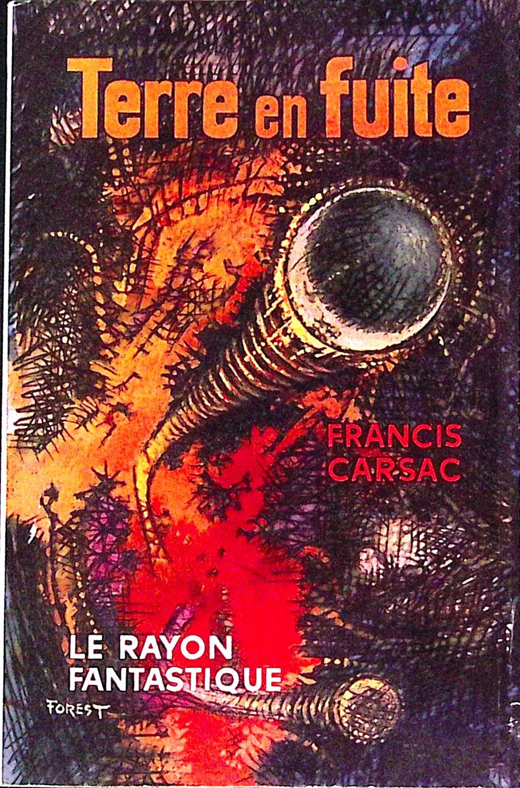 Livre science-fiction - Le rayon fantastique - Francis Carsac - Terre en fuite - n°72 - EO - 1960 - TTBE - Hachette/Gallimard