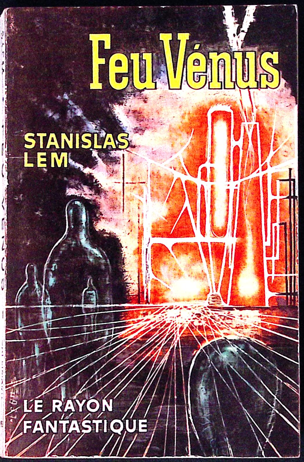 Livre science-fiction - Le rayon fantastique - Stanisla Lem - Feu vénus - n°93 - EO - 1962 - TTBE - Hachette/Gallimard
