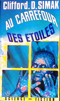 Livre science-fiction - Autres collections - Clifford D. Simak - Au carrefour des étoiles - EO - 1968 - TTBE- Albin Michel