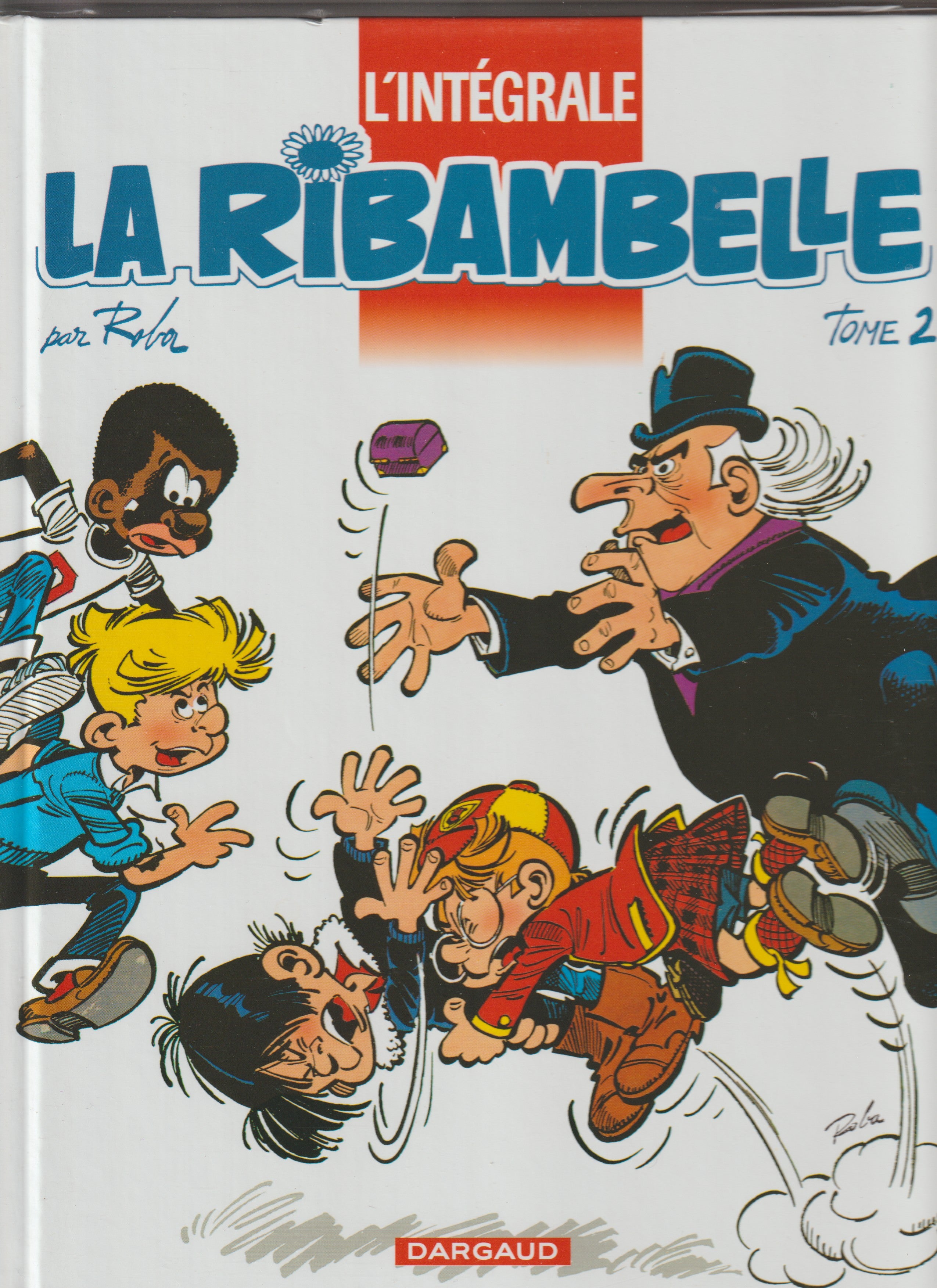 Bd - La ribambelle - L'intégrale - Tome 2 - Roba  - RE - 2003 - TTBE - Dargaud