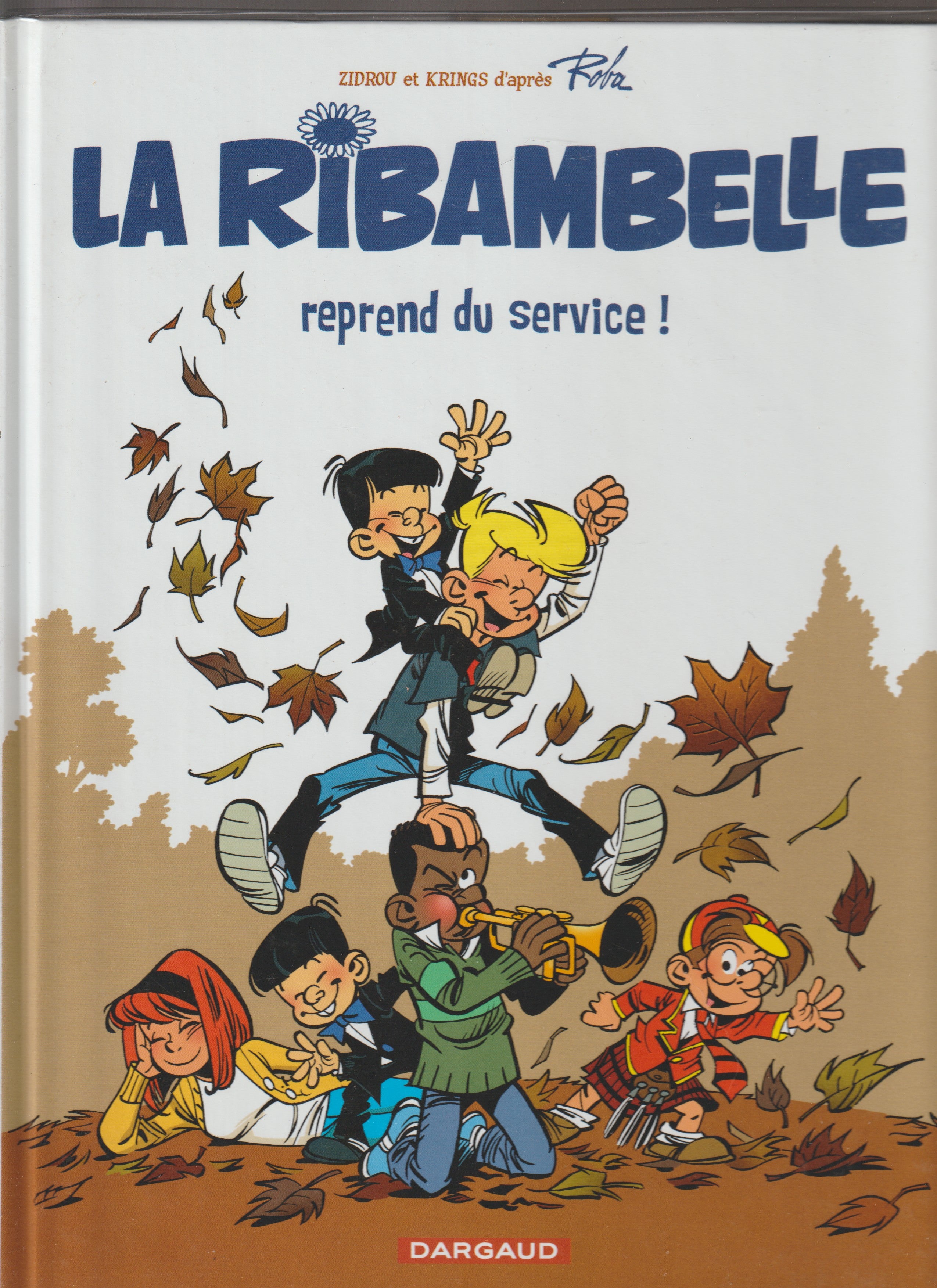 Bd - La ribambelle - La ribambelle reprend du service - Tome 1 - Zidrou - EO - 2011 - TTBE - Dargaud