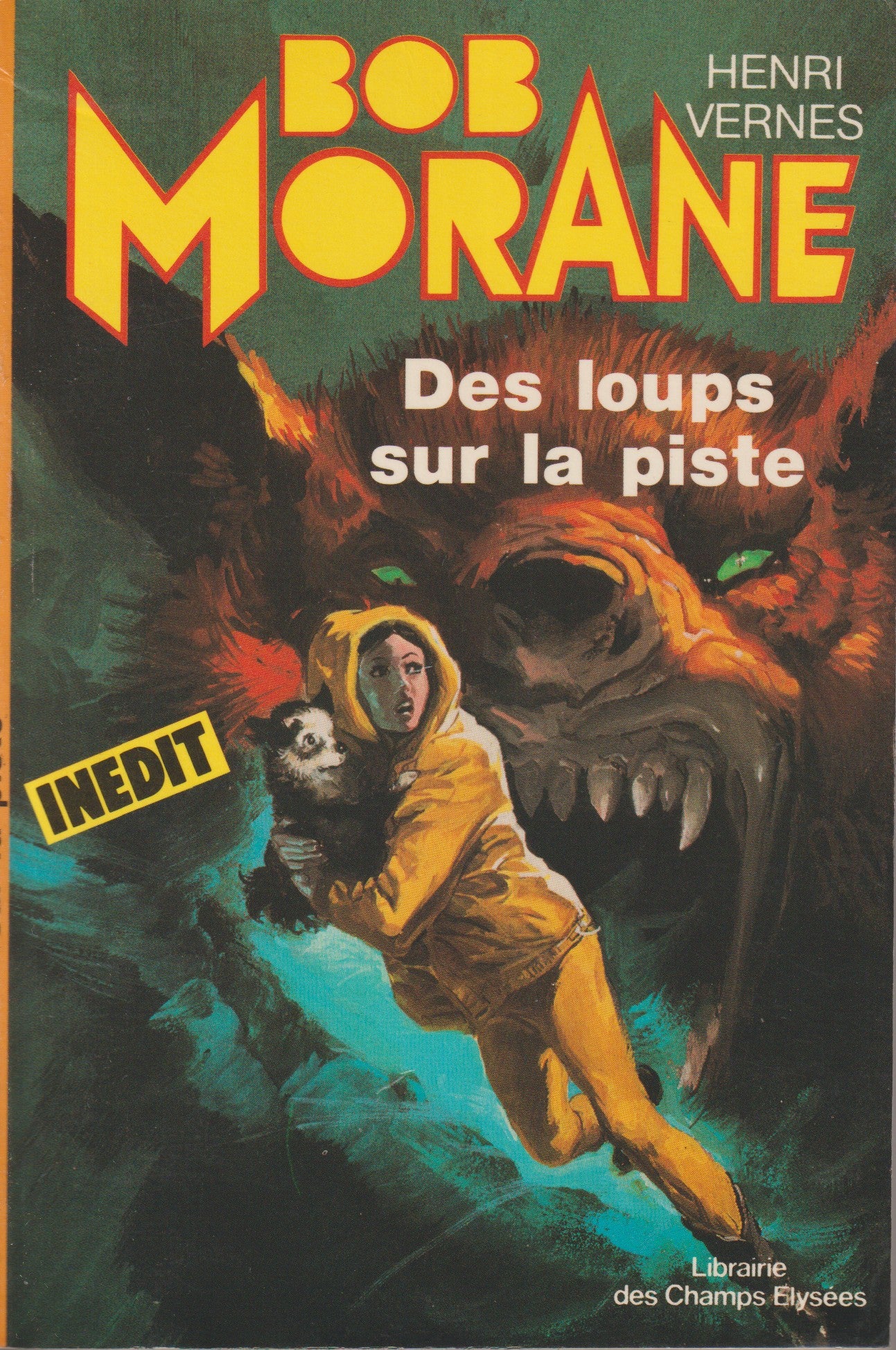 Livre - Henri Vernes - Bob Morane - Des loups sur la piste - Numéro 29 - TYPE 15 - EO - 1980 - TTBE- Champs Elysées