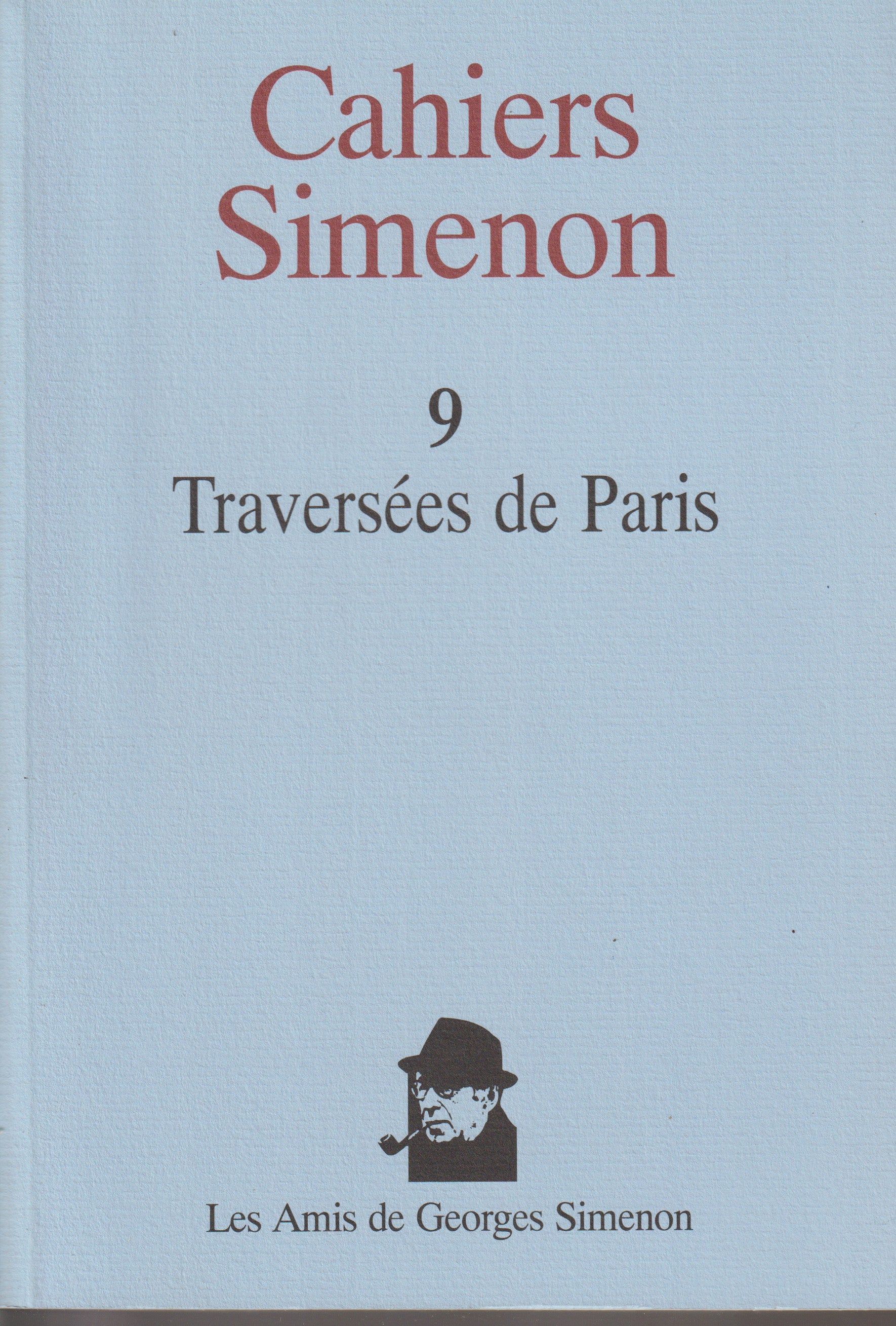 Livre - Georges Simenon - Cahiers Simenon 9 - Traversées de Paris - EO - 1996 - TTBE - Les amis de Georges Simenon