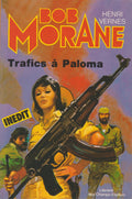 Livre - Henri Vernes - Bob Morane - Trafics à Paloma - Numéro 26 - TYPE 15 - EO - 1980 - TTBE- Champs Elysées