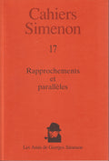 Livre - Georges Simenon - Cahiers Simenon 17 - Rapprochements et parallèles - EO - 2003 - TTBE - Les amis de Georges Simenon