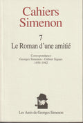 Livre - Georges Simenon - Cahiers Simenon 7 - Le roman d'une amitié - EO - 1993 - TTBE - Les amis de Georges Simenon