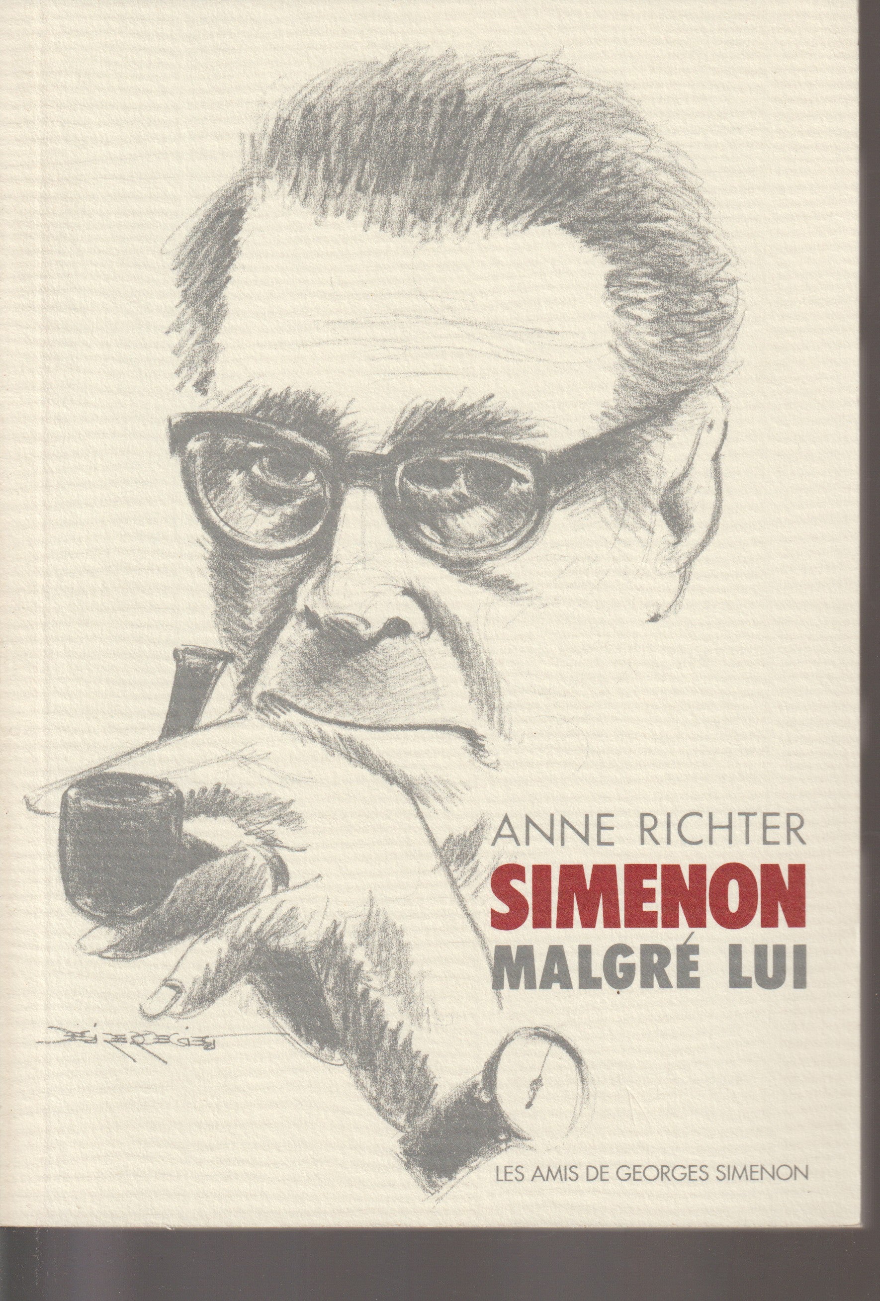 Livre - Anne Richter - Simenon malgré lui - EO - 1993 - TTBE - Les amis de Georges Simenon