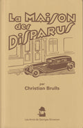 Livre - Christian Brulls - La maison des disparus - EO - 2001 - TTBE - Les amis de Georges Simenon