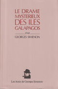 Livre - Georges Simenon - Le drame mysterieux des Iles Galapagos - EO - 1991 - TTBE - Les amis de Georges Simenon