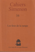Livre - Georges Simenon - Cahiers Simenon 16 - Les feux de la rampe - EO - 2002- TTBE - Les amis de Georges Simenon
