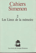 Livre - Georges Simenon - Cahiers Simenon 2 - Les lieux de la mémoire - EO - 1988 - TTBE - Les amis de Georges Simenon