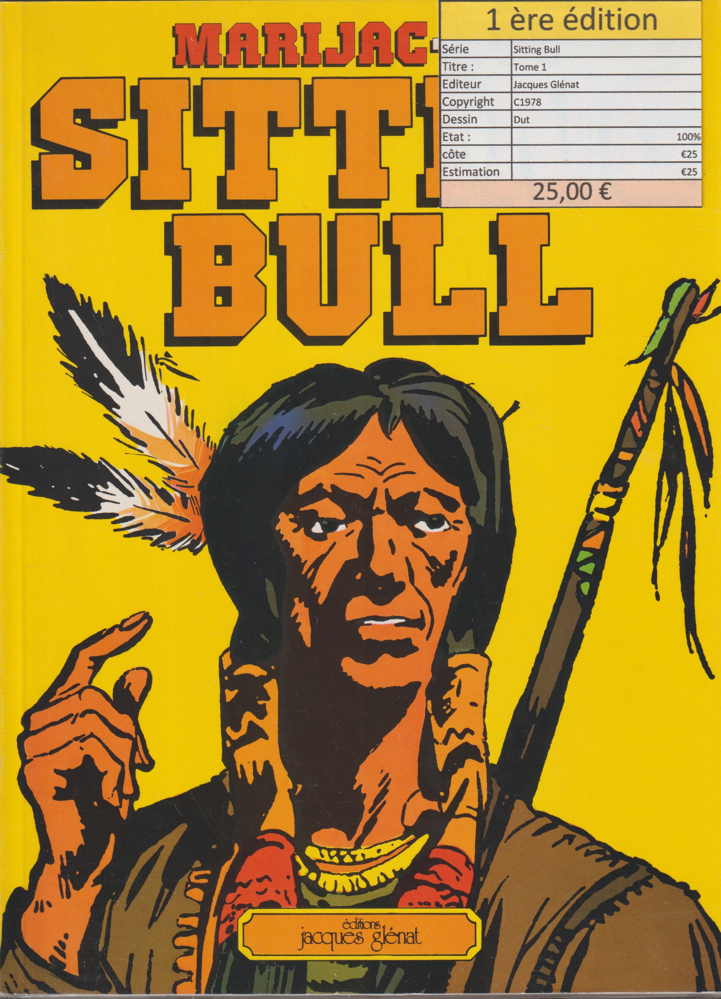 Bd - Sitting bull - Tome 1 - Marijac/Dut - EO - 1978 - TTBE - Editions Jacques Glénat