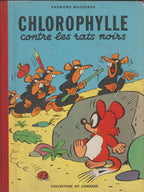 BD -Chlorophylle - Chlorophylle contre les rats noirs - E.O - Reliure tissus - 1956 - TBE - Collection du Lombard