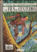 Bd - Les timours - Le fils du centurion - Images de l'histoire du monde - Tome 6 - Sirius - EO - 1959 - TBE - Dupuis