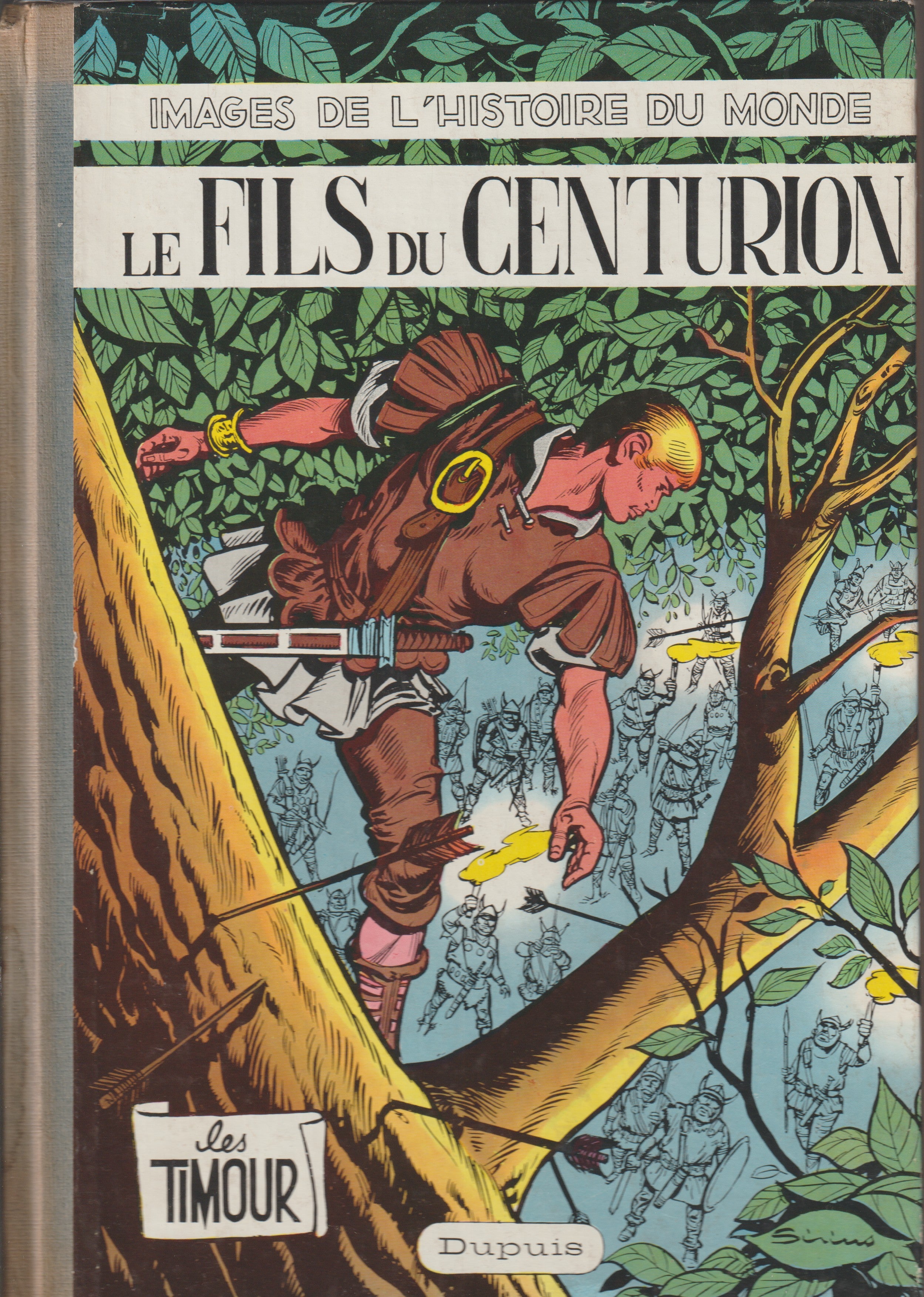 Bd - Les timours - Le fils du centurion - Images de l'histoire du monde - Tome 6 - Sirius - EO - 1959 - TBE - Dupuis