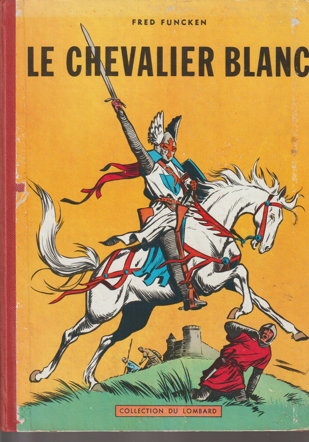 Bd - Le chevalier blanc - Funcken - EO - 1956 - TTBE - Collection du Lombard