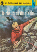 Bd - La patrouille des castors - Le chaudron du diable - Tome 14 - Mitacq - EO - 1966 - BE - Dupuis