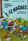 Bd - Bernard Chamblet - Le maquis - Le Rallic- RE - 1976 - EN - Editions Michel Deligne